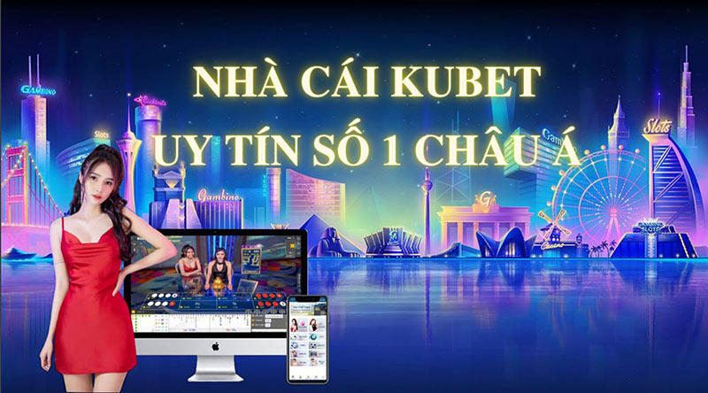 Uy tín nhà cái Kubet