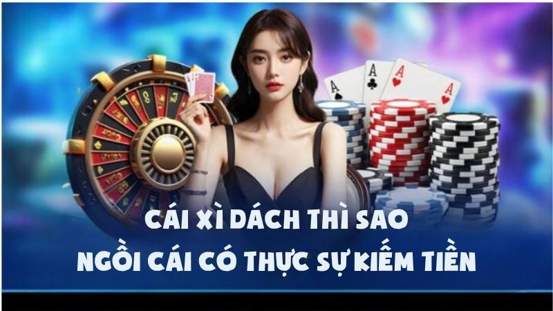 Cái Xì Dách Thì Sao | Ngồi Cái Có Thực Sự Kiếm Tiền